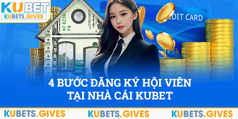 4 bước đăng ký tài khoản hội viên mới tại Kubet