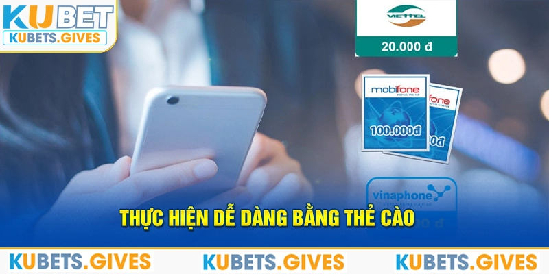 Thực hiện dễ dàng bằng thẻ cào